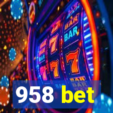 958 bet